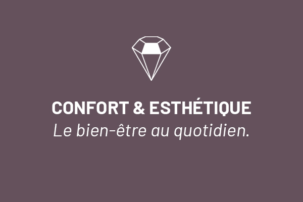 Confort & Esthétique - Bien être au quotidien - Luxembourg OPHRYS ®